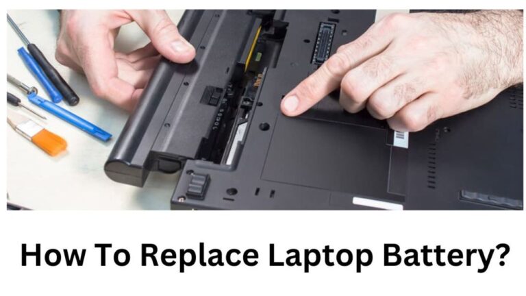How To Replace Laptop Battery?